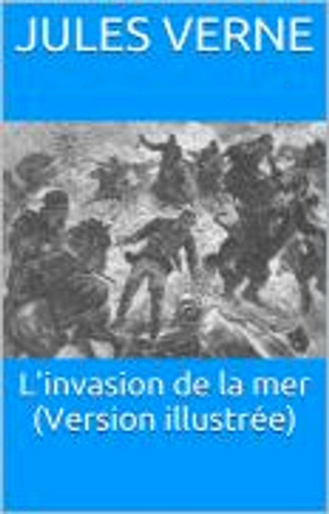  L'invasion de la mer (Version illustrée)(Kobo/電子書)