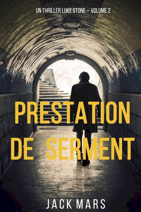 Prestation de Serment (Un Thriller Luke Stone – Volume 2)(Kobo/電子書)