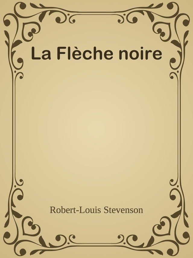  La Fl&egrave;che noire(Kobo/電子書)