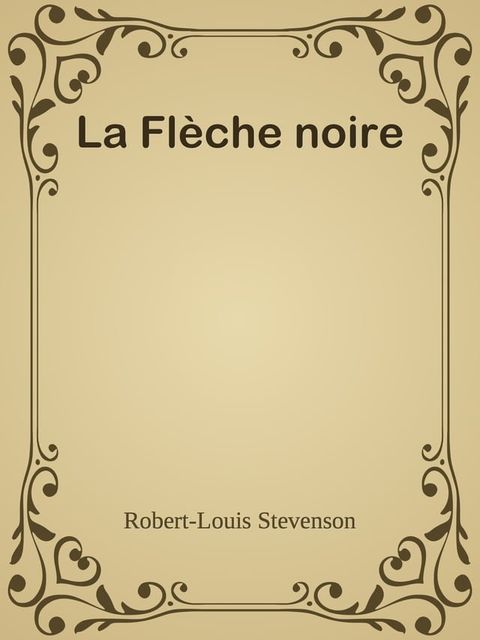 La Fl&egrave;che noire(Kobo/電子書)