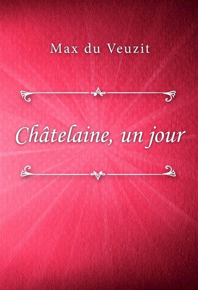  Ch&acirc;telaine, un jour(Kobo/電子書)