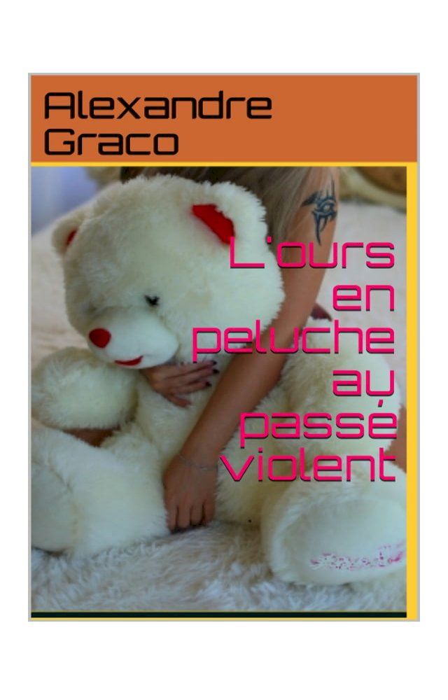  L'ours en peluche au passé violent(Kobo/電子書)