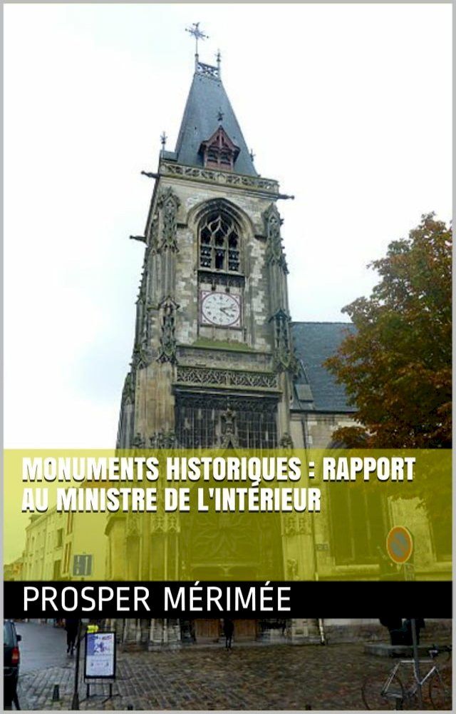  Monuments historiques : Rapport au ministre de l'Int&eacute;rieur(Kobo/電子書)