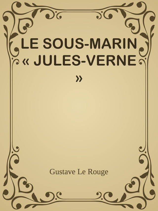  LE SOUS-MARIN « JULES-VERNE »(Kobo/電子書)