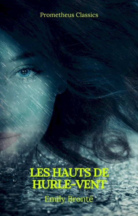 Les Hauts de Hurle-vent (Prometheus Classics)(Table de mati&egrave;res Active)(Kobo/電子書)