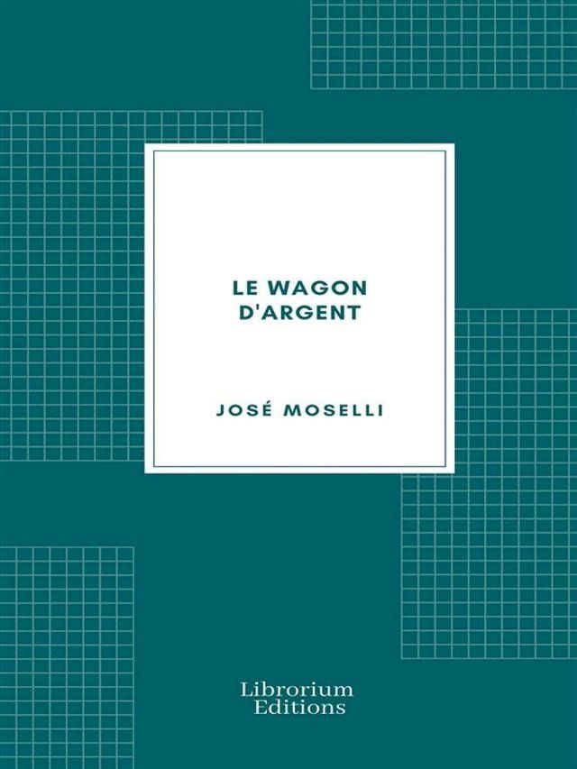  Le Wagon d'argent (Edition Illustrée)(Kobo/電子書)