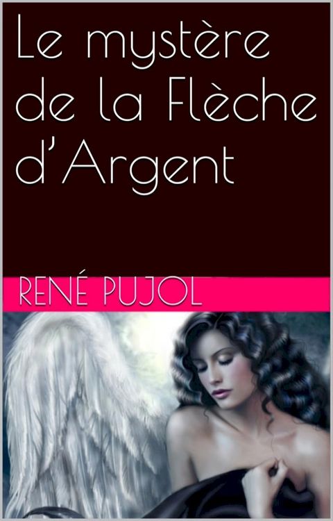 Le mystère de la Flèche d’Argent(Kobo/電子書)