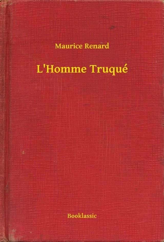  L'Homme Truqu&eacute;(Kobo/電子書)