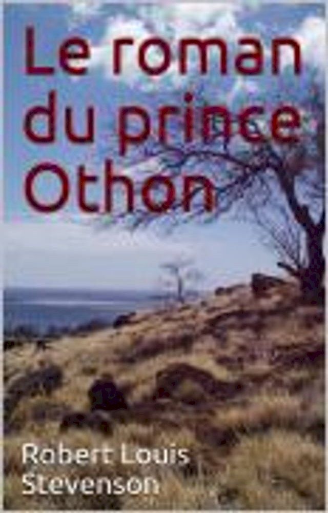  Le roman du prince Othon(Kobo/電子書)