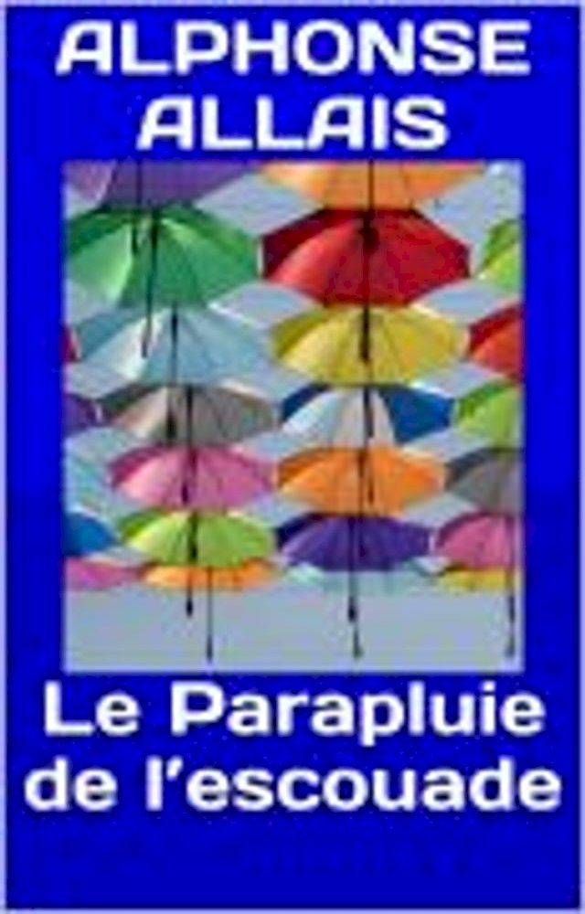  Le Parapluie de l’escouade(Kobo/電子書)