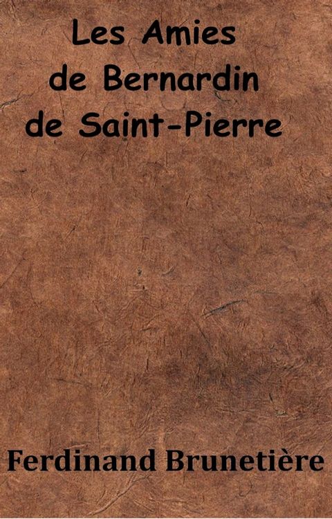 Les Amies de Bernardin de Saint-Pierre(Kobo/電子書)