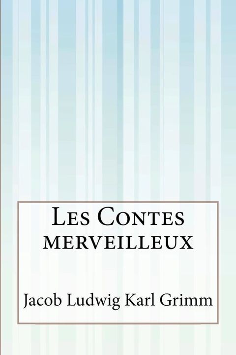 Les Contes merveilleux(Kobo/電子書)