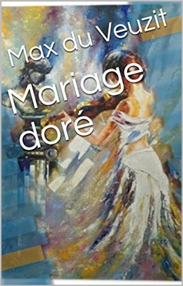  Mariage dor&eacute;(Kobo/電子書)