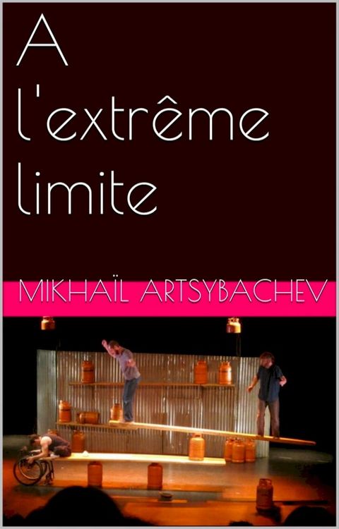 A l'extr&ecirc;me limite(Kobo/電子書)