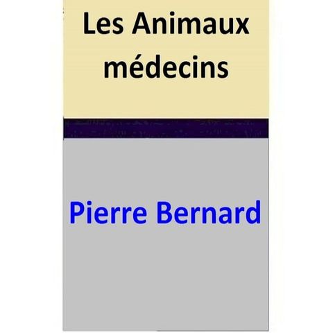 Les Animaux médecins(Kobo/電子書)