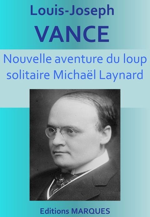 Nouvelle aventure du loup solitaire Micha&euml;l Laynard(Kobo/電子書)