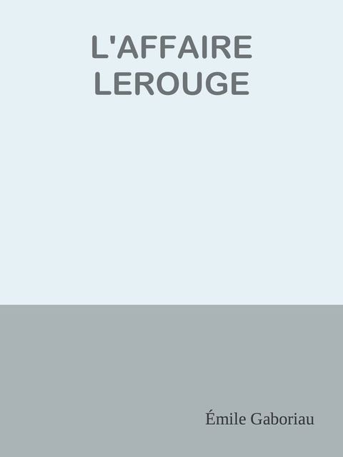 L'AFFAIRE LEROUGE(Kobo/電子書)