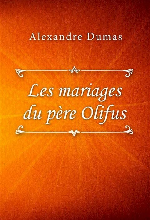 Les mariages du p&egrave;re Olifus(Kobo/電子書)