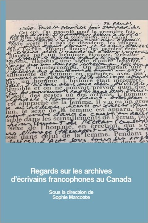 Regards sur les archives d’&eacute;crivains francophones au Canada(Kobo/電子書)