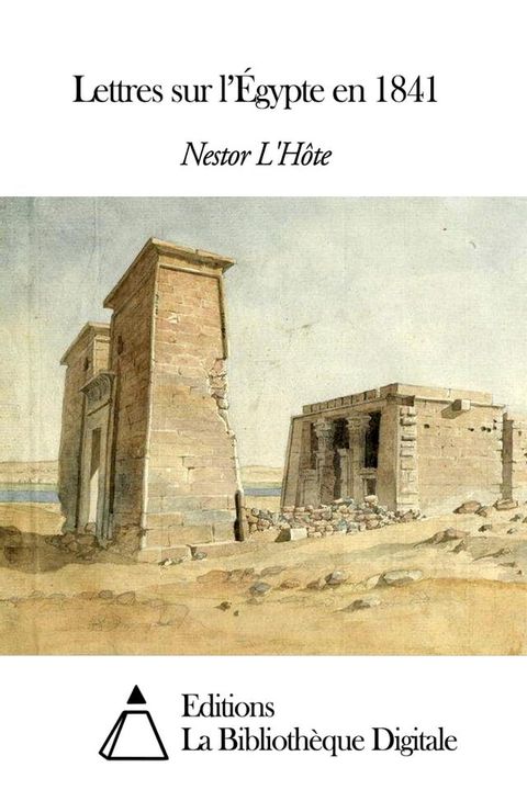 Lettres sur l’&Eacute;gypte en 1841(Kobo/電子書)