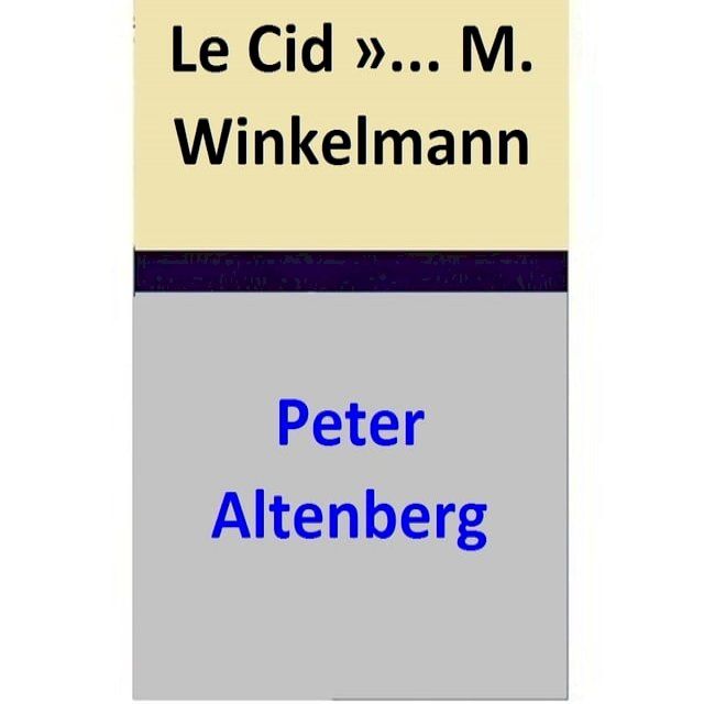  Le Cid »... M. Winkelmann(Kobo/電子書)