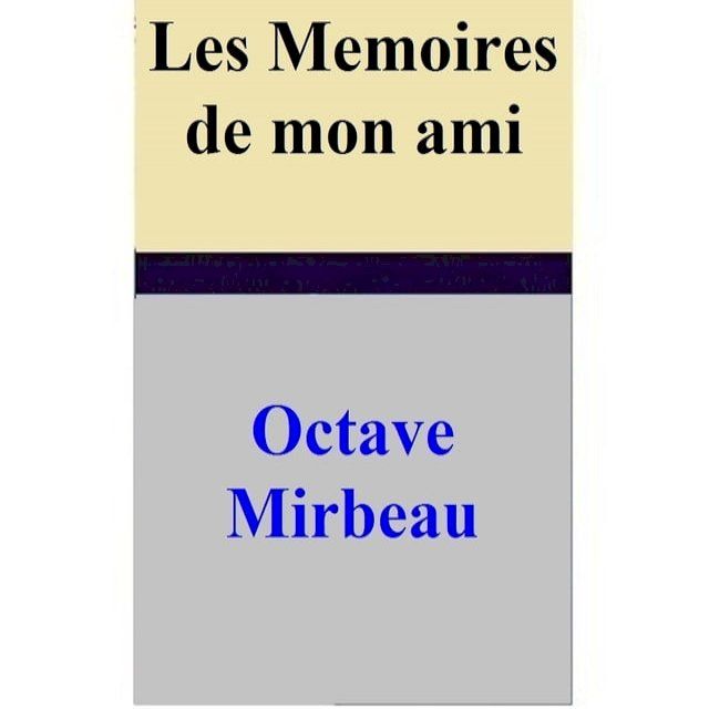  Les Memoires de mon ami(Kobo/電子書)