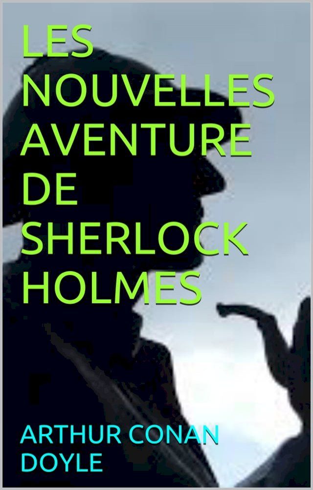  les nouvelles aventure de sherlock holmes(Kobo/電子書)