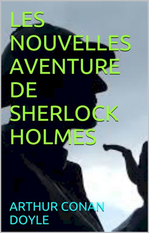 les nouvelles aventure de sherlock holmes(Kobo/電子書)