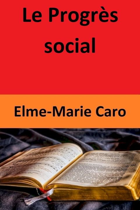 Le Progr&egrave;s social(Kobo/電子書)