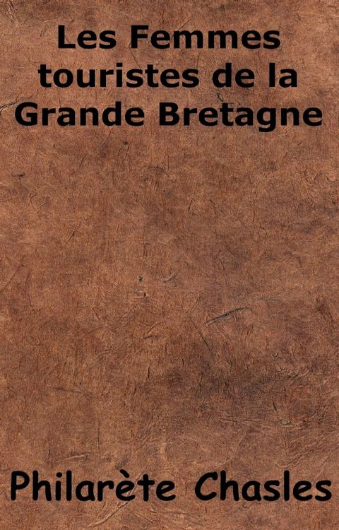 Les femmes touristes de la Grande-Bretagne(Kobo/電子書)