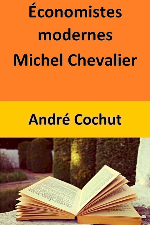 &Eacute;conomistes modernes Michel Chevalier(Kobo/電子書)