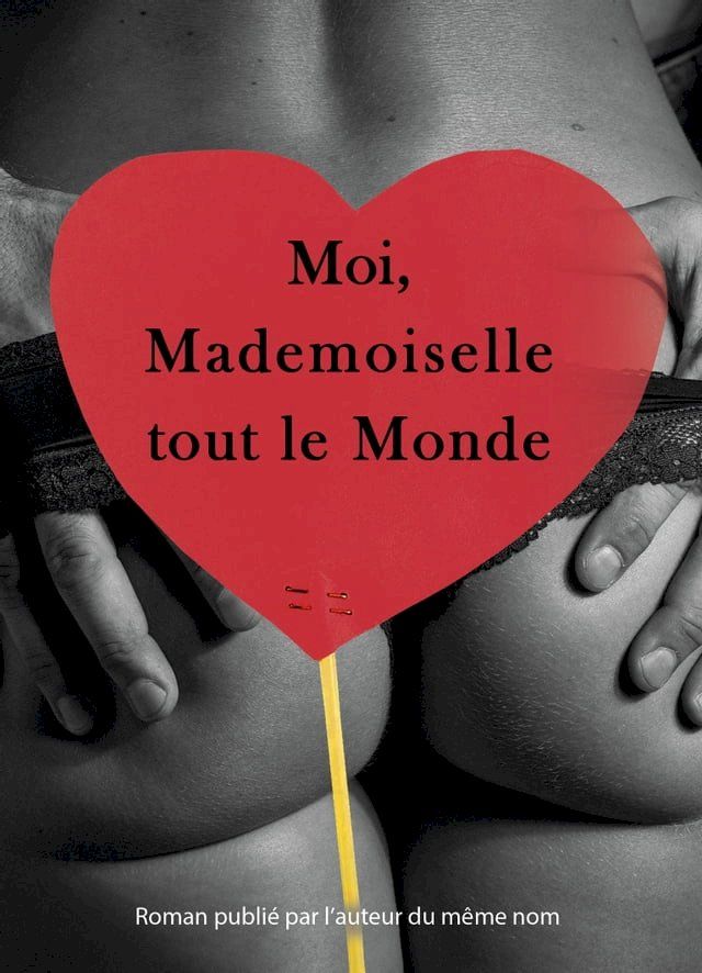  Moi Mademoiselle tout le Monde(Kobo/電子書)