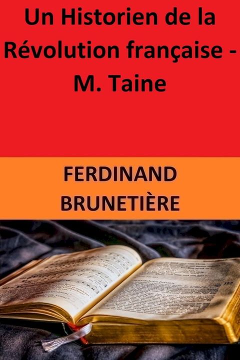 Un Historien de la R&eacute;volution fran&ccedil;aise - M. Taine(Kobo/電子書)