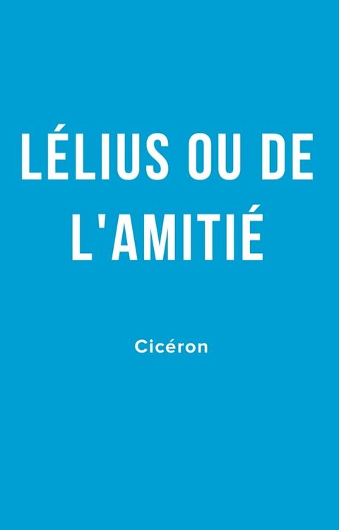 L&eacute;lius ou de l'Amiti&eacute;(Kobo/電子書)