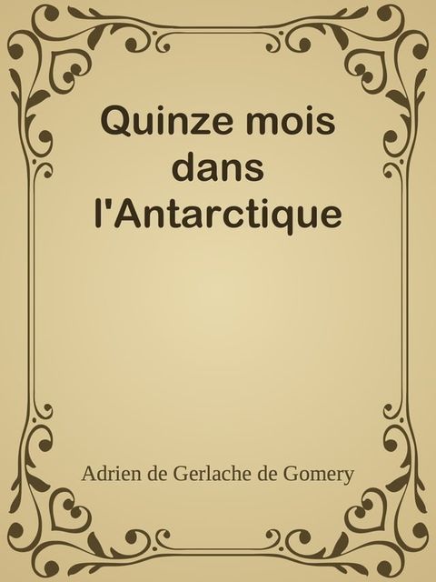 Quinze mois dans l'Antarctique(Kobo/電子書)