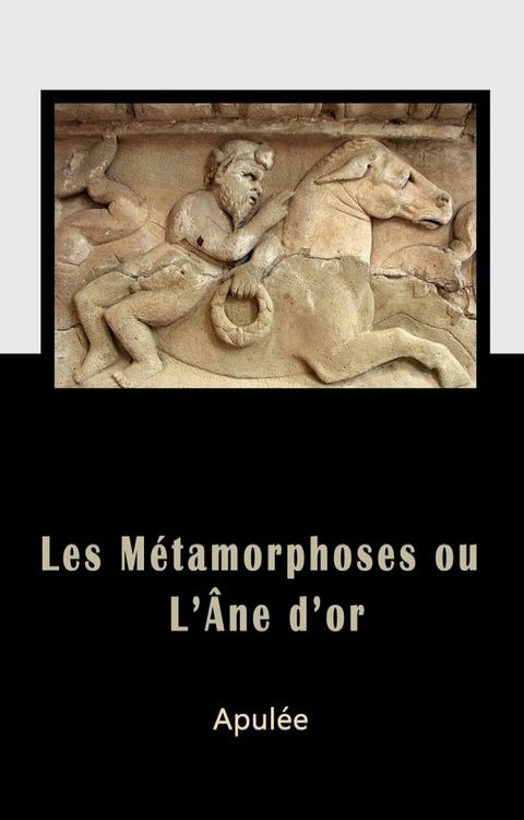 L’Âne d’or ou les Métamorphoses(Kobo/電子書)