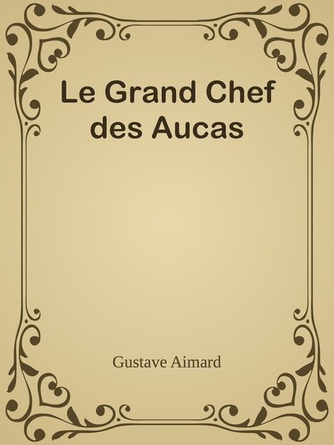 Le Grand Chef des Aucas(Kobo/電子書)