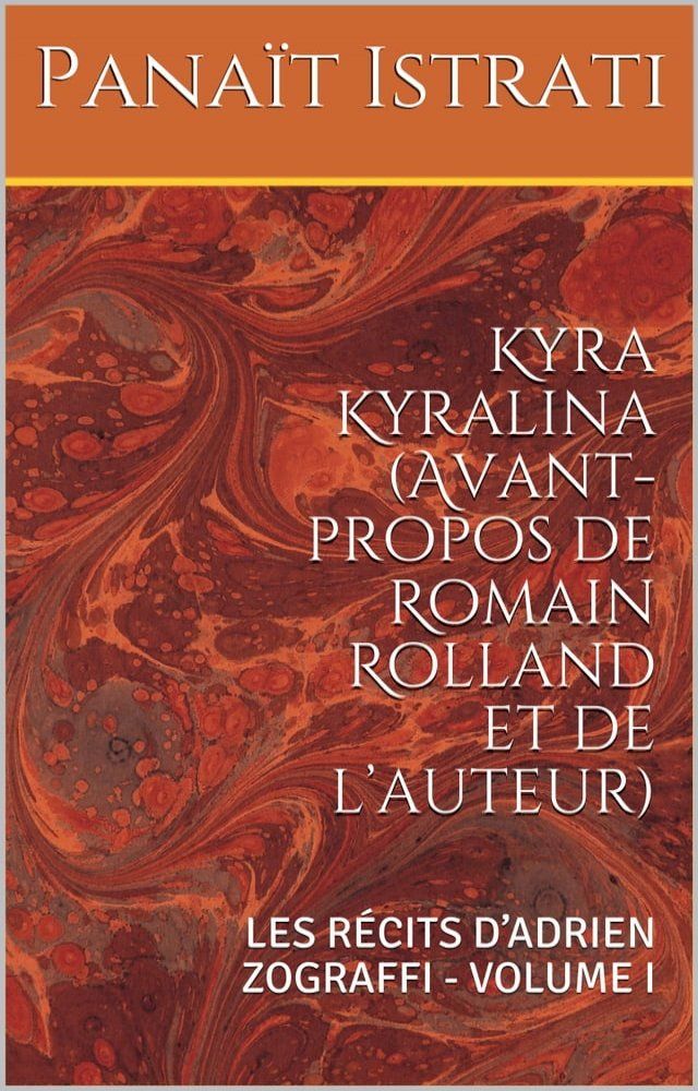  Kyra Kyralina (Avant-propos de Romain Rolland et de l’auteur)(Kobo/電子書)