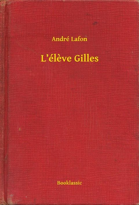 L’&eacute;l&egrave;ve Gilles(Kobo/電子書)