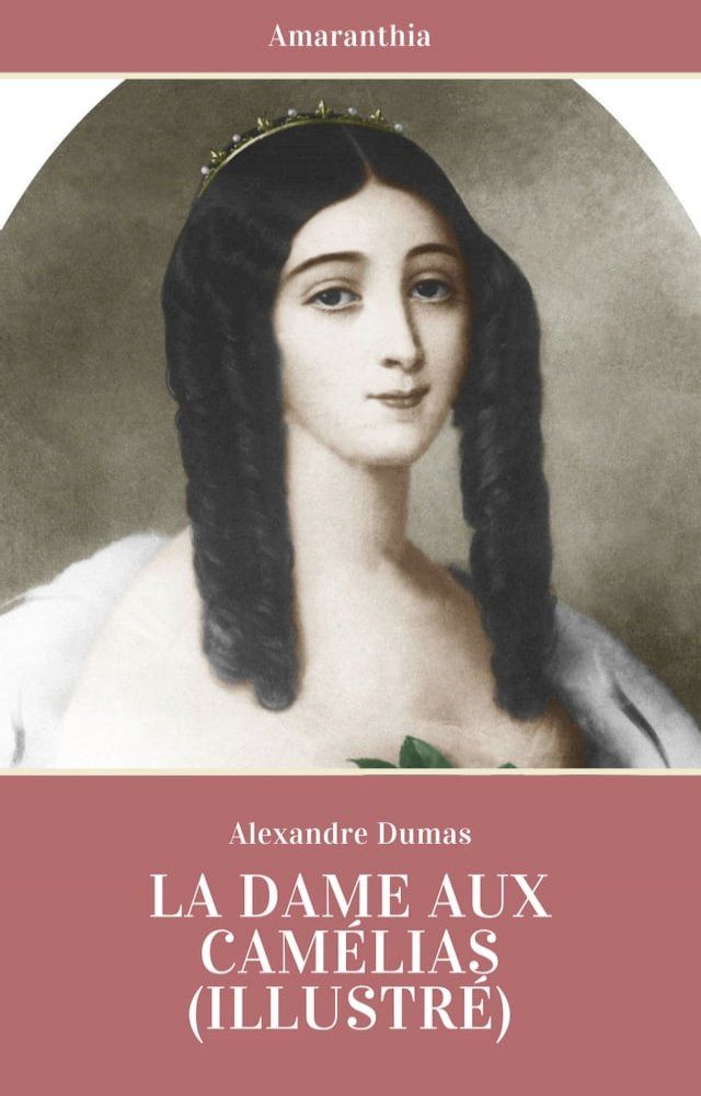  La Dame aux Camélias (Illustré)(Kobo/電子書)