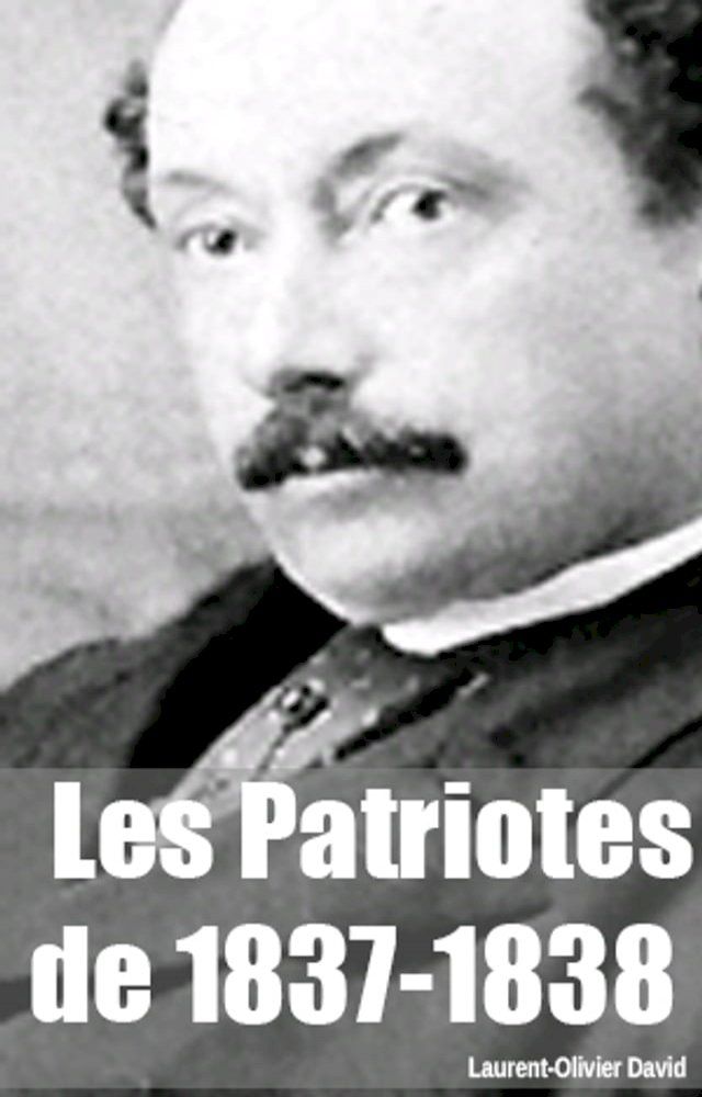  Les Patriotes de 1837-1838(Kobo/電子書)