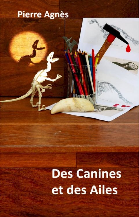 Des Canines et des Ailes(Kobo/電子書)