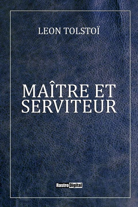 Ma&icirc;tre et Serviteur(Kobo/電子書)