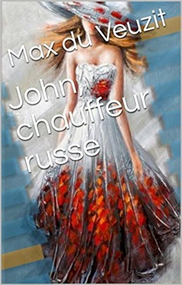  John, chauffeur russe(Kobo/電子書)