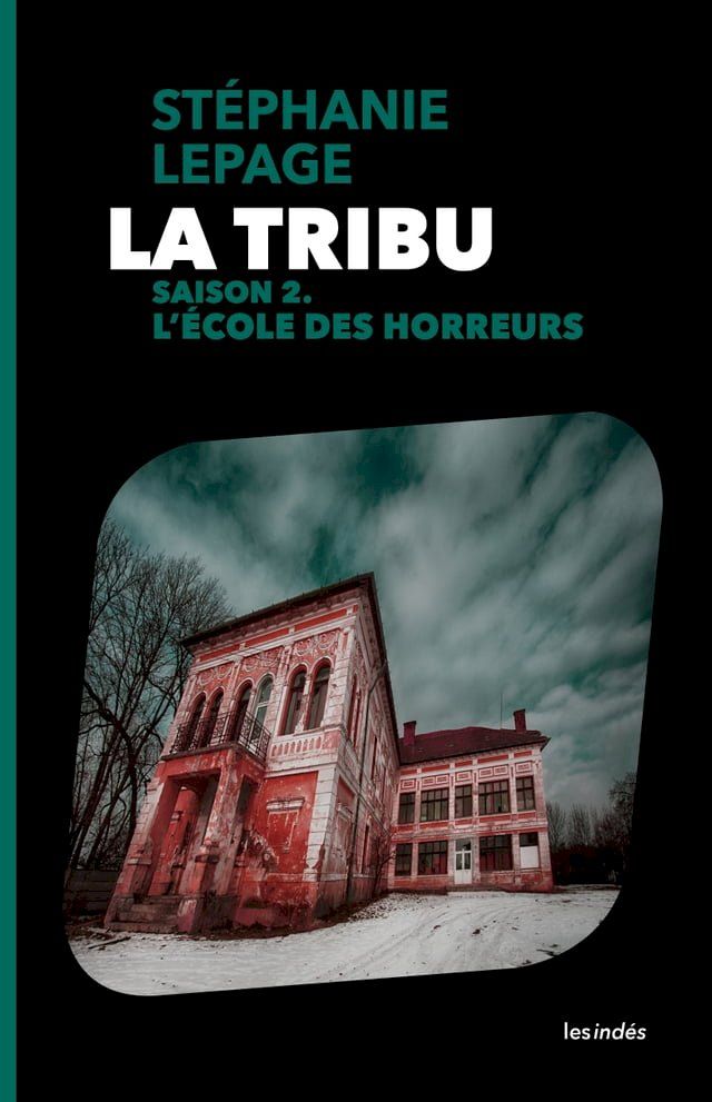  La Tribu – Saison 2 : L'&Eacute;cole des horreurs(Kobo/電子書)