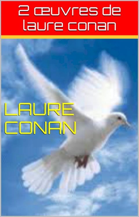 2 &oelig;uvres de laure conan(Kobo/電子書)