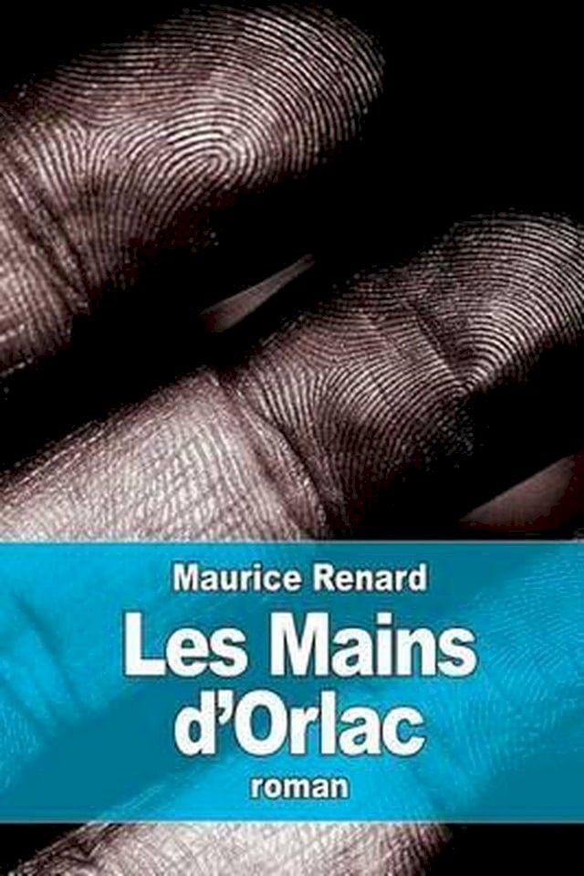  Les Mains d'Orlac(Kobo/電子書)