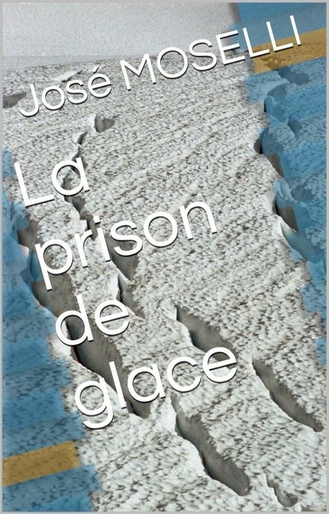 La prison de glace(Kobo/電子書)