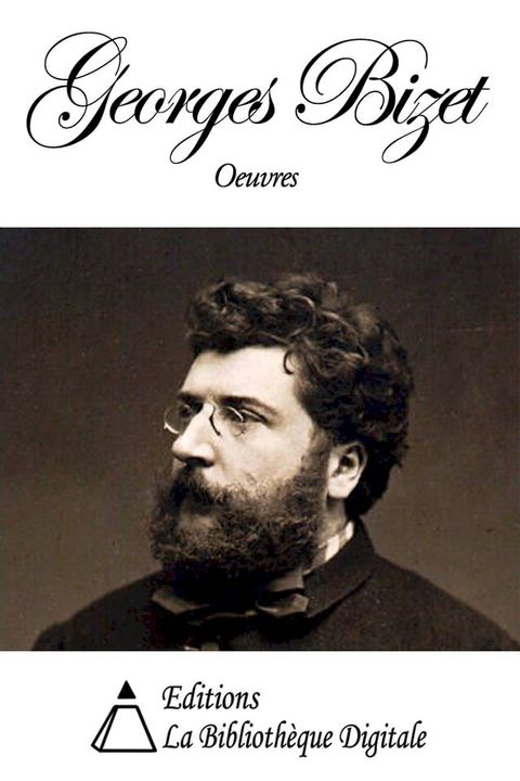 Oeuvres de Georges Bizet(Kobo/電子書)