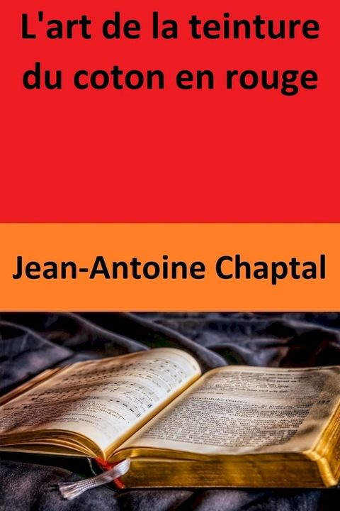 L'art de la teinture du coton en rouge(Kobo/電子書)